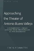 Approaching the Theater of Antonio Buero Vallejo: Contemporary Literary Analyses from Structuralism to Postmodernism