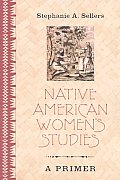 Native American Women's Studies: A Primer