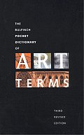 Bulfinch Pocket Dictionary Of Art Terms