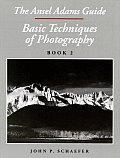 Ansel Adams Guide Basic Techniques of Photography Book Two