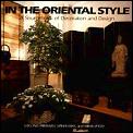In The Oriental Style A Sourcebook Of Decoration & Design