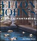 Elton Johns Flower Fantasies