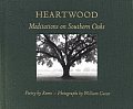Heartwood Meditations On Southern Oaks Poetry by Rumi Photography by William Guion