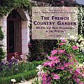 French Country Garden Where The Past F