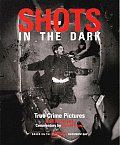 Shots In The Dark