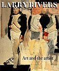 Larry Rivers Art & The Artist