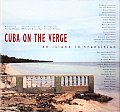 Cuba On The Verge An Island In Transitio