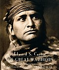 Edward S Curtis The Great Warriors