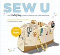 Sew U The Built by Wendy Guide to Making Your Own Wardrobe With Patterns