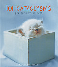 101 Cataclysms For The Love Of Cats