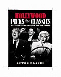 Hollywood Picks The Classics A Guide For Th