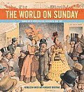 World on Sunday Graphic Art in Joseph Pulitzers Newspaper 1898 1911