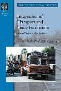 Integration of Transport and Trade Facilitation: Selected Regional Case Studies