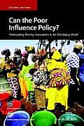 Can the Poor Influence Policy Participatory Poverty Assessments in the Developing World