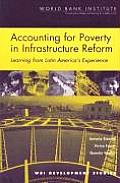 Accounting for Poverty in Infrastructure Reform Learning from Latin Americas Experience