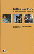 Crafting Labor Policy: Techniques and Lessons from Latin America (Economics)