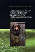 Sustaining Gains in Poverty Reduction and Human Development in the Middle East and North Africa