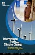 International Trade and Climate Change: Economic, Legal, and Institutional Perspectives