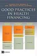 Good Practices in Health Financing: Lessons from Reforms in Low and Middle-Income Countries