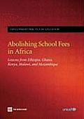 Abolishing School Fees in Africa: Lessons from Ethiopia, Ghana, Kenya, Malawi, and Mozambique
