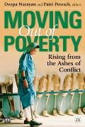 Moving Out of Poverty: Rising from the Ashes of Conflict