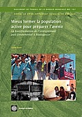 Mieux Former La Population Active Pour Pr?parer l'Avenir: La Transformation de l'Enseignement Post-Fondamental ? Madagascar Volume 157