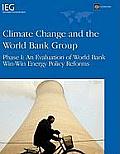 Climate Change and the World Bank Group: Phase I - An Evaluation of World Bank Win-Win Energy Policy Reforms