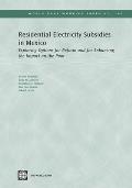 Residential Electricity Subsidies in Mexico: Exploring Options for Reform and for Enhancing the Impact on the Poor Volume 160