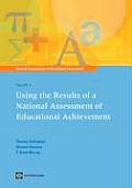 Using the Results of a National Assessment of Educational Achievement: Vol 5