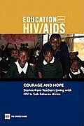 Courage and Hope: Stories from Teachers Living with HIV in Sub-Saharan Africa [With DVD]