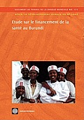 Etude Sur Le Financement de la Sant? Au Burundi: Volume 171