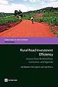 Rural Road Investment Efficiency: Lessons from Burkina Faso, Cameroon, and Uganda