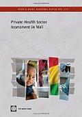 Private Health Sector Assessment in Mali: The Post-Bamako Initiative Reality