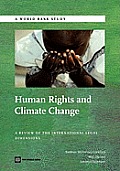Human Rights and Climate Change: A Review of the International Legal Dimensions