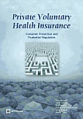 Private Voluntary Health Insurance: Consumer Protection and Prudential Regulation