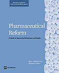 Pharmaceutical Reform: A Guide to Improving Performance and Equity