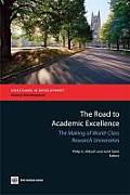 The Road to Academic Excellence: The Making of World-Class Research Universities