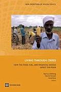 Living Through Crises: How the Food, Fuel, and Financial Shocks Affect the Poor