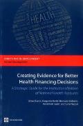 Creating Evidence for Better Health Financing Decisions: A Strategic Guide for the Institutionalization of National Health Accounts