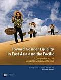 Toward Gender Equality in East Asia and the Pacific: A Companion to the World Development Report