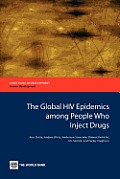 The Global HIV Epidemics Among People Who Inject Drugs
