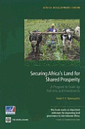 Securing Africa's Land for Shared Prosperity: A Program to Scale Up Reforms and Investments