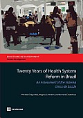 Twenty Years of Health System Reform in Brazil: An Assessment of the Sistema Unico de Saude