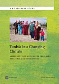 Tunisia in a Changing Climate: Assessment and Actions for Increased Resilience and Development