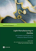 Light Manufacturing in Zambia: Job Creation and Prosperity in a Resource-Based Economy