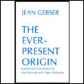 Ever Present Origin Part One Foundations of the Aperspectival World