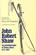 John Robert Shaw: An Autobiography of Thirty Years, 1777-1807