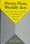 Private Poets Worldly Acts Public &