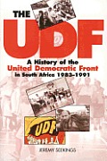 The UDF: A History of the United Democratic Front in South Africa, 1983-1991