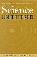 Science Unfettered: A Philosophical Study in Sociohistorical Ontology Volume 28